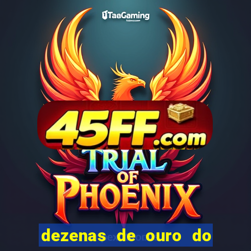 dezenas de ouro do dia de sorte